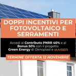 Maiser: doppi incentivi per serramenti e fotovoltaico, ma solo fino al 12 novembre Maiser: doppi incentivi per serramenti e fotovoltaico, ma solo fino al 12 novembre