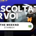 Riascoltati per voi: The Weeknd – Starboy (2016) Riascoltati per voi: The Weeknd – Starboy (2016)