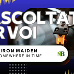 Riascoltati per voi da Andrea Battagin, ecco Iron Maiden - Somewhere in Time (1986)