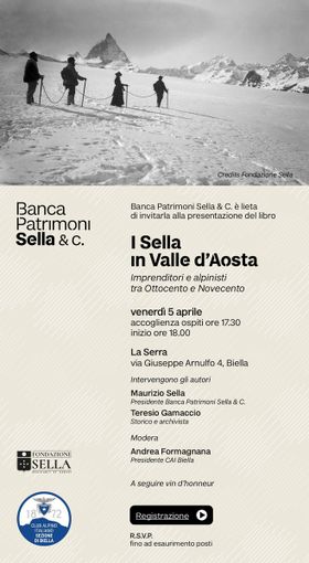 I Sella in Valle d’Aosta: a Biella la presentazione del libro - Copyright Fondazione Sella.