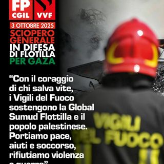 Gaza, i Vigli del Fuoco FP CGIL aderiscono allo sciopero nazionale