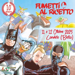 “Fumetti al Ricetto” alla decina edizione tra mostre, firmacopie, laboratori e Gara Cosplay
