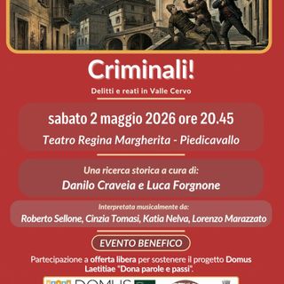 Criminali! Delitti e reati in Valle Cervo