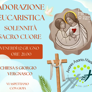 Festa del Sacro Cuore di Gesù, adorazione eucaristica a Vergnasco