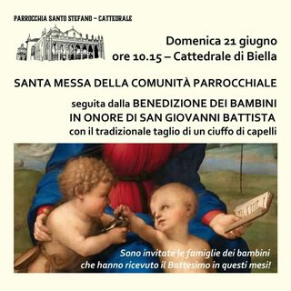 San Giovanni Battista a Biella, in Cattedrale la tradizionale benedizione dei bambini San Giovanni Battista a Biella, in Cattedrale la tradizionale benedizione dei bambini