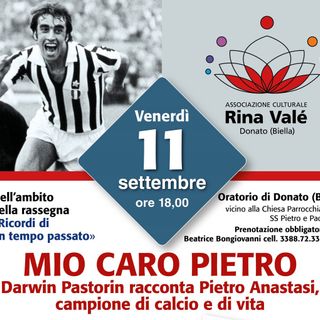 "Mio caro Pietro". Focus sul bomber azzurro Pietro Anastasi all'associazione Rina Valè di Donato