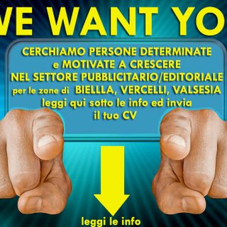 Si ricercano persone motivate a crescere nel mondo della pubblicità