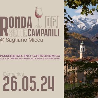 A Sagliano Micca torna la Ronda dei Sette Campanili: la passeggiata enogastronomica.