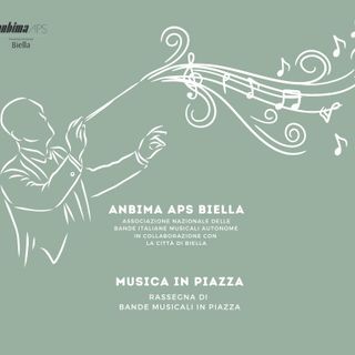 Torna a Biella “Musica in Piazza”: la rassegna delle Bande musicali.