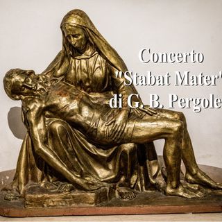 A Oropa nella Basilica Antica, lo Stabat Mater di Pergolesi in occasione della Quaresima