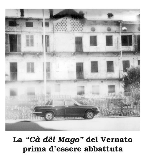 Il biellese magico e misterioso: I fantasmi al Vernato e la demolizione della “Cà dël Mago” Il biellese magico e misterioso: I fantasmi al Vernato e la demolizione della “Cà dël Mago”
