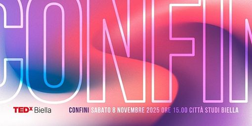 TEDxBiella torna con "Confini"