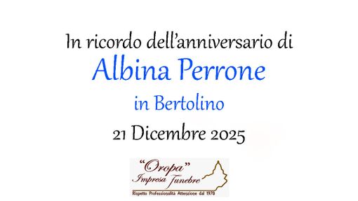 Albina Perrone in Bertolino, anniversario