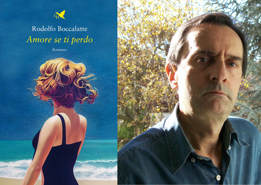 "Amore se ti perdo": in ristampa il libro  dello scrittore biellese Rodolfo Boccalatte