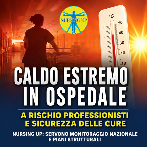 Nursing Up: "Il caldo estremo mette a rischio la salute dei professionisti sanitari"