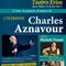 Al teatro Erios, l’arte, la poesia, il teatro di Charles Aznavour. Obiettivo: acquisto PET per l’Ospedale di Biella Al teatro Erios, l’arte, la poesia, il teatro di Charles Aznavour. Obiettivo: acquisto PET per l’Ospedale di Biella
