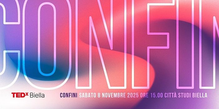 TEDxBiella torna con "Confini" TEDxBiella torna con "Confini"
