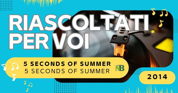 Riascoltati per voi: 5 Seconds Of Summer - 5 Seconds Of Summer (2014). Riascoltati per voi: 5 Seconds Of Summer - 5 Seconds Of Summer (2014).