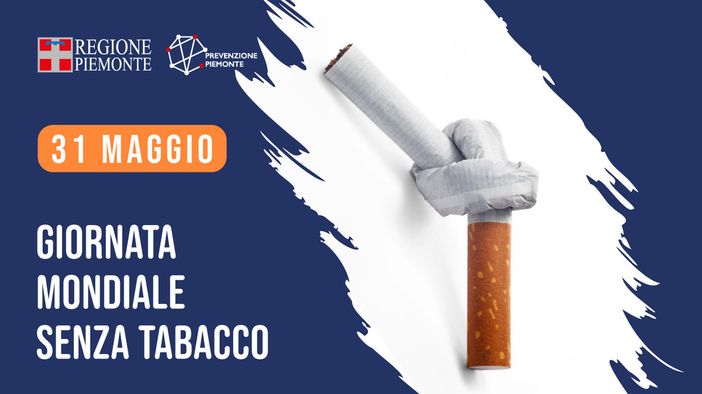 Giornata Mondiale Senza Tabacco: aperti in Piemonte 30 centri per smettere di fumare. Giornata Mondiale Senza Tabacco: aperti in Piemonte 30 centri per smettere di fumare.