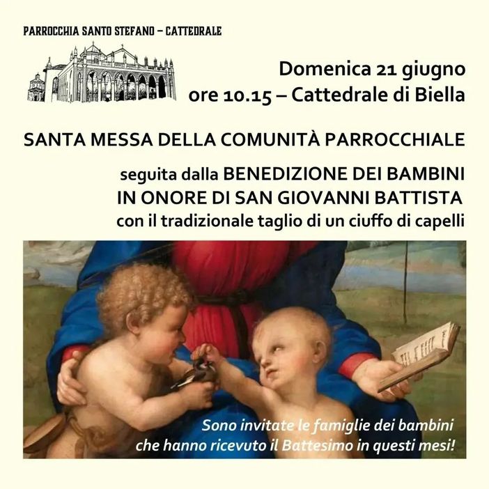 San Giovanni Battista a Biella, in Cattedrale la tradizionale benedizione dei bambini San Giovanni Battista a Biella, in Cattedrale la tradizionale benedizione dei bambini