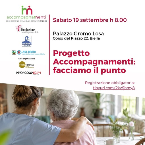 “Se le demenze isolano, la comunità unisce”: a Biella il punto su “Accompagnamenti” “Se le demenze isolano, la comunità unisce”: a Biella il punto su “Accompagnamenti”