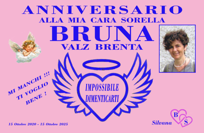 Bruna Valz Brenta, Anniversario