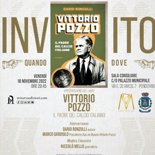 “VITTORIO POZZO - Il Padre del Calcio italiano” sarà presentato a Ponderano