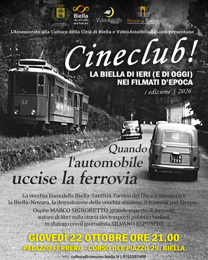 Terzo Appuntamento incontri CINECLUB! La Biella di ieri (e di oggi) nei filmati d’epoca - Quando l’automobile uccise la ferrovia Terzo Appuntamento incontri CINECLUB! La Biella di ieri (e di oggi) nei filmati d’epoca - Quando l’automobile uccise la ferrovia