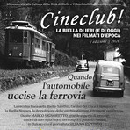 Terzo Appuntamento incontri CINECLUB! La Biella di ieri (e di oggi) nei filmati d’epoca - Quando l’automobile uccise la ferrovia Terzo Appuntamento incontri CINECLUB! La Biella di ieri (e di oggi) nei filmati d’epoca - Quando l’automobile uccise la ferrovia