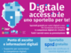 Proseguono le attività del Servizio “Digitale accessibile – uno sportello per te!” Proseguono le attività del Servizio “Digitale accessibile – uno sportello per te!”
