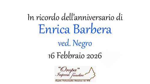 Enrica Barbera, ved. Negro - Anniversario