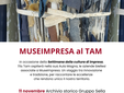 Museimpresa al Tam Prosegue la rassegna con l’archivio Maggia