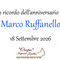 Marco Ruffanello - Anniversario Marco Ruffanello - Anniversario