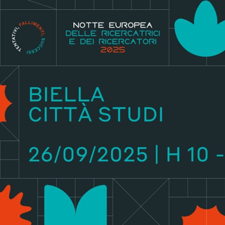 Il Campus di Città Studi ospiterà la prima edizione biellese di UNIGHT, La Notte Europea delle Ricercatrici e dei Ricercatori