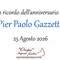 Pier Paolo Gazzetto - Anniversario