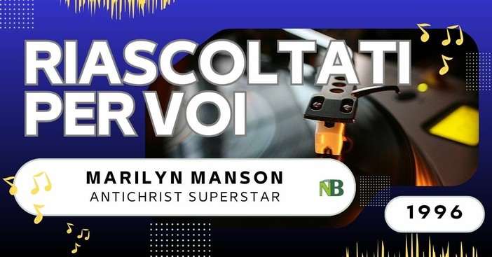 Riascoltati per voi: Marilyn Manson – Antichrist Superstar (1996) Riascoltati per voi: Marilyn Manson – Antichrist Superstar (1996)