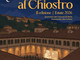 A Sogno di una notte al Chiostro le musiche di Frédéric Chopin, Zoltán Kodály e Johannes Brahms A Sogno di una notte al Chiostro le musiche di Frédéric Chopin, Zoltán Kodály e Johannes Brahms