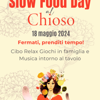 Slow Food Day al Chioso  Fermati, prenditi Tempo!!