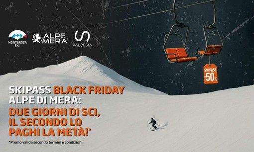 Skipass, Black Friday all’Alpe di Mera: la seconda giornata è a metà prezzo Skipass, Black Friday all’Alpe di Mera: la seconda giornata è a metà prezzo