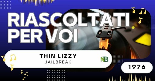 Riascoltati per voi: Thin Lizzy – Jailbreak (1976)