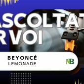 Riascoltati per voi: Beyoncé - Lemonade (2016) Riascoltati per voi: Beyoncé - Lemonade (2016)