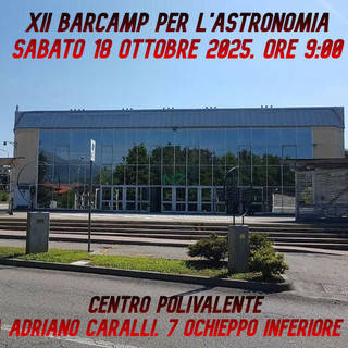 Astro Barcamp 2025: astronomia e scienza si incontrano ad Occhieppo Inferiore