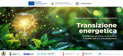 A Biella &quot;ECOLIFE&quot;: un confronto sulla transizione energetica: il modello CER e la sfida nucleare