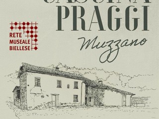 Muzzano - Ecomuseo Cascina Praggi, La memoria è un gesto quotidiano Muzzano - Ecomuseo Cascina Praggi, La memoria è un gesto quotidiano