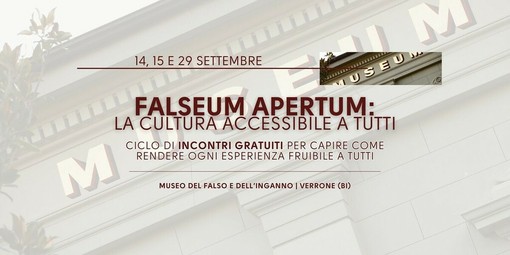 Cultura senza barriere, a settembre torna Falseum Apertum Cultura senza barriere, a settembre torna Falseum Apertum