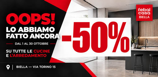 Febal Casa Biella, a ottobre il 50% di sconto su cucine e arredamento Febal Casa Biella, a ottobre il 50% di sconto su cucine e arredamento