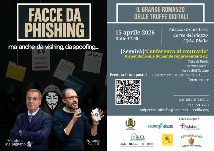 Truffe digitali, a Biella arriva “Facce da Phishing”: come difendersi dai raggiri online Truffe digitali, a Biella arriva “Facce da Phishing”: come difendersi dai raggiri online