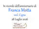 Franca Motta, ved. Cigna  - Anniversario
