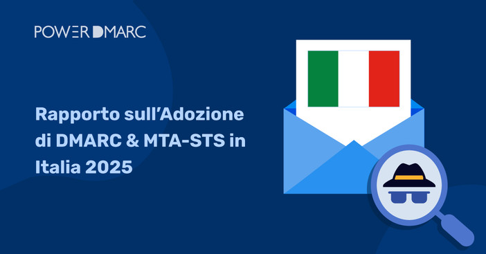 Rapporto sull’Adozione di DMARC & MTA-STS in Italia 2025 Rapporto sull’Adozione di DMARC & MTA-STS in Italia 2025