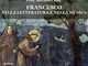 Nella chiesa di San Nicola la conferenza “Francesco nella letteratura e nella musica” Nella chiesa di San Nicola la conferenza “Francesco nella letteratura e nella musica”